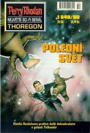 [Perry Rhodan - Thoregon 1849] • Polední svět